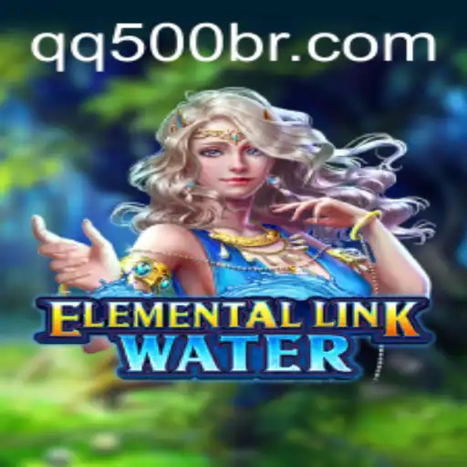 ElementalLinkWater: The Immersive Gaming Experience with QQ500.COM