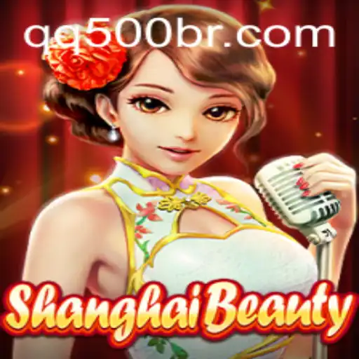 An In-Depth Look at the ShanghaiBeauty Game with QQ500.COM